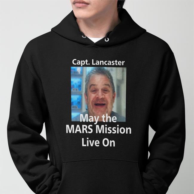 Capt Lancaster May The Mars Mission Live On Hoodie Sweatshirt Space Force