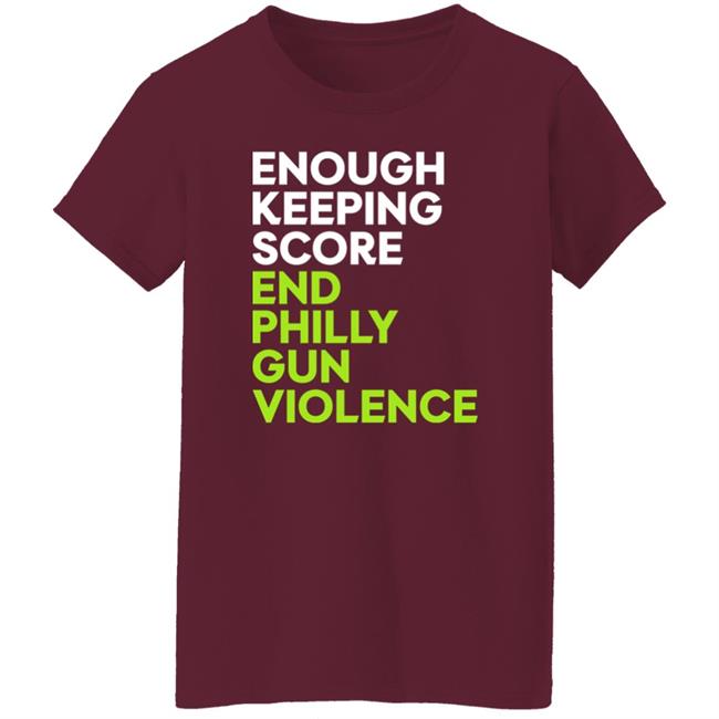 Philadelphia Eagles Enough Keeping Score End Philly Gun Violence End Philly Gun Violence.Com Hoodie Philadelphia Eagles Enough Keeping Score End Philly Gun Violence End Philly Gun Violence.Com Hoodie