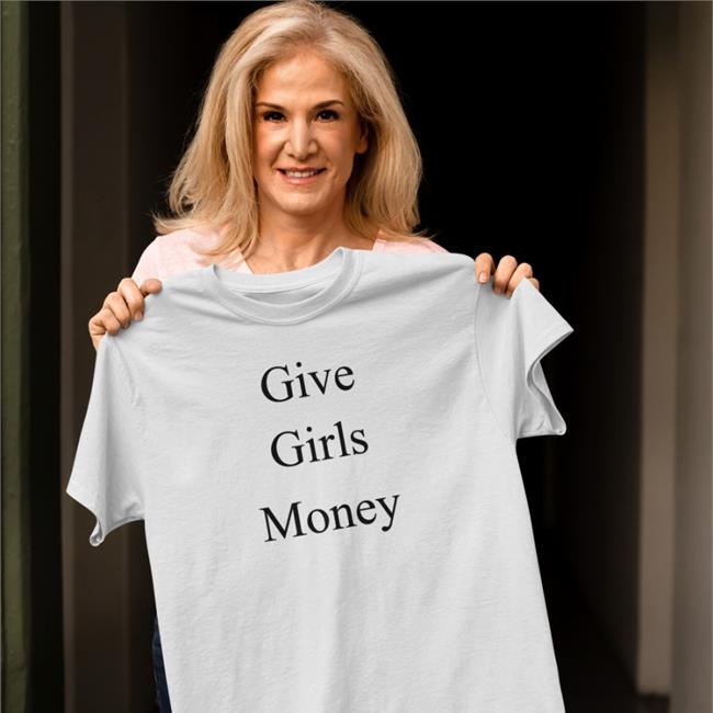 Give Girls Money Sweatshirt Fousheé Give Girls Money Funny T Shirt