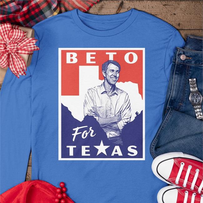Beto For Texas Beto O'rourke T Shirt