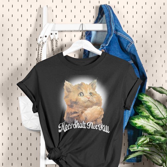 Meow Shalt Not Kill T Shirts