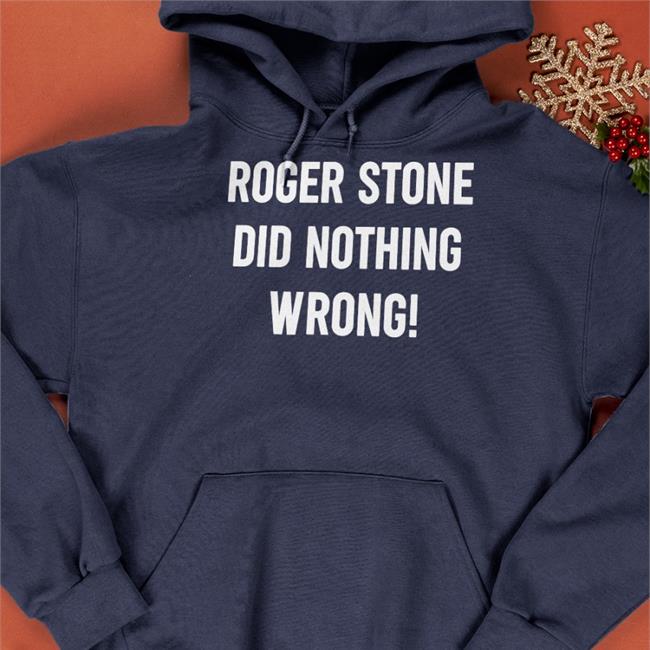 Roger Stone Did Nothing Wrong Shirt PatriotTakes