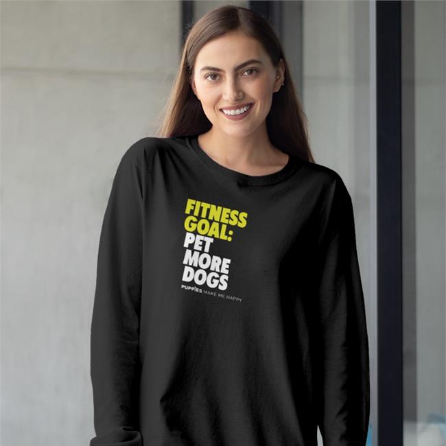 Fitness Goal Pet More Dogs Puppies Make Me Happy T-Shirt