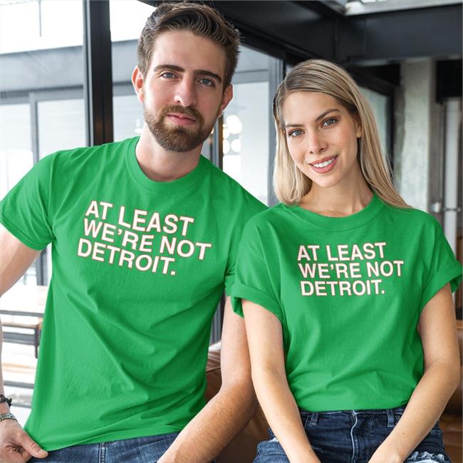 At Least We're Not Detroit Shirt Obvious Shirts Navy
