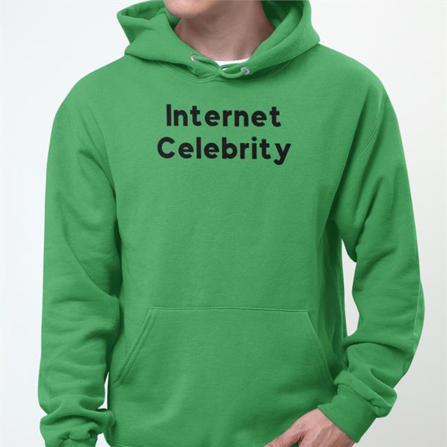 Internet Celebrity Hoodie Sweatshirt