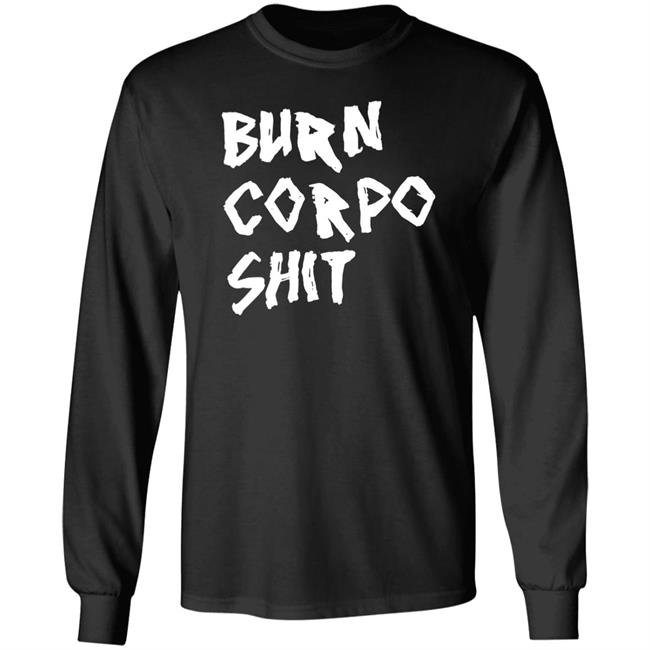 Burn Corpo Shit Shirt Johnny X V Burn Corpo Shit Shirt Johnny X V