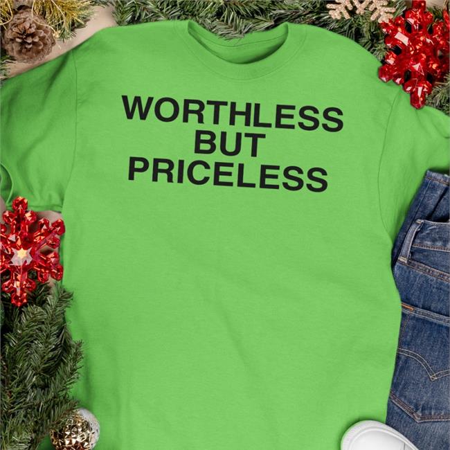 Worthless But Priceless Tee Op Netflix Fan
