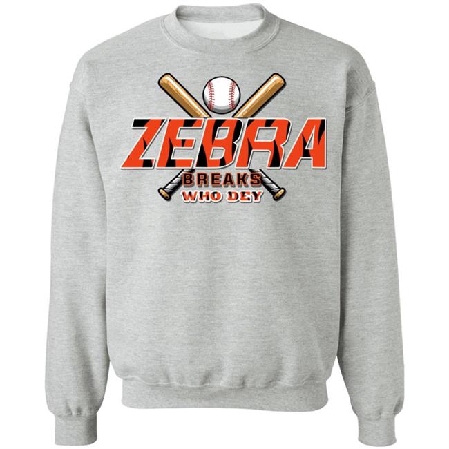 Zebra Breaks Bengals Edition Shirt Zebra Breaks Who Dey Shirt Hoodie Sweatshirt Zebra Breaks Bengals Edition Shirt Zebra Breaks Who Dey Shirt Hoodie Sweatshirt