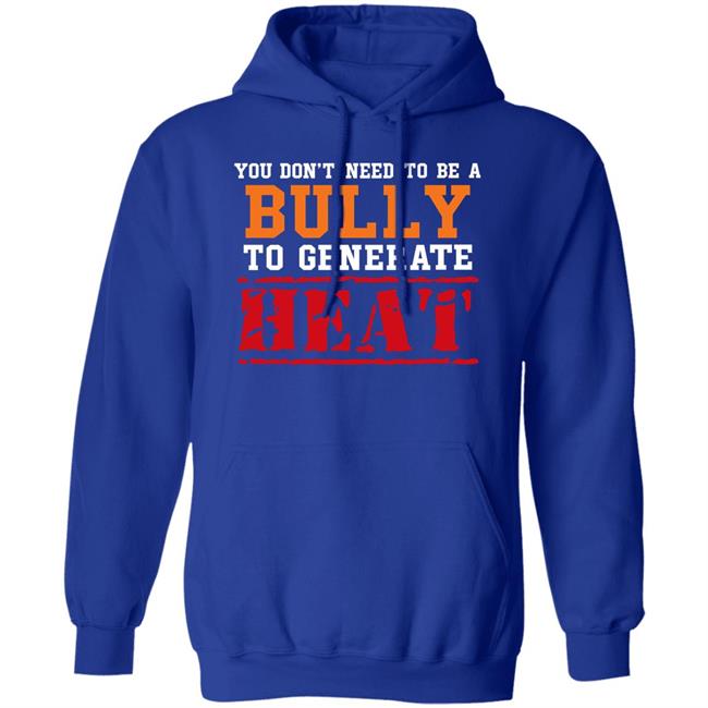 You Don't Need To A Bully To Generate Heat Shirt Toru Yano Fan Account You Don't Need To A Bully To Generate Heat Shirt Toru Yano Fan Account