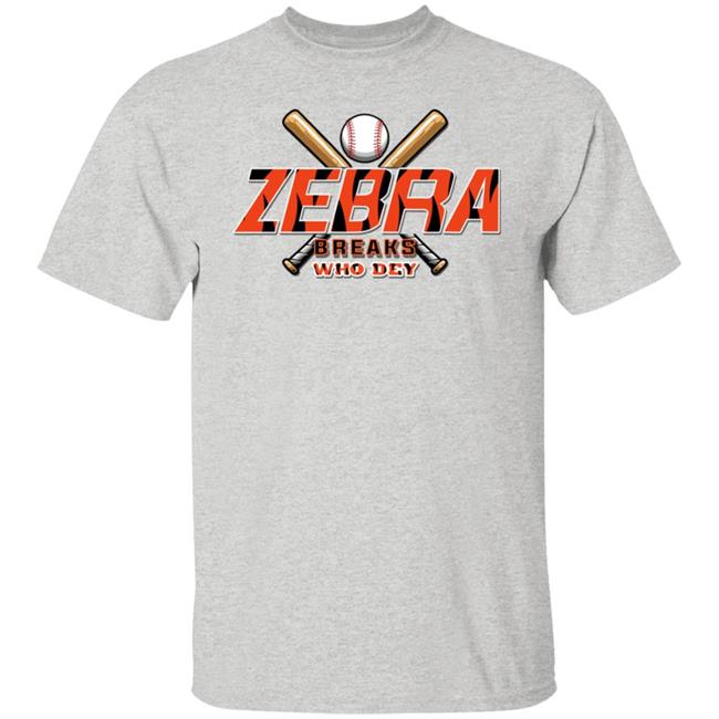 Zebra Breaks Bengals Edition Shirt Zebra Breaks Who Dey Shirt Hoodie Sweatshirt Zebra Breaks Bengals Edition Shirt Zebra Breaks Who Dey Shirt Hoodie Sweatshirt