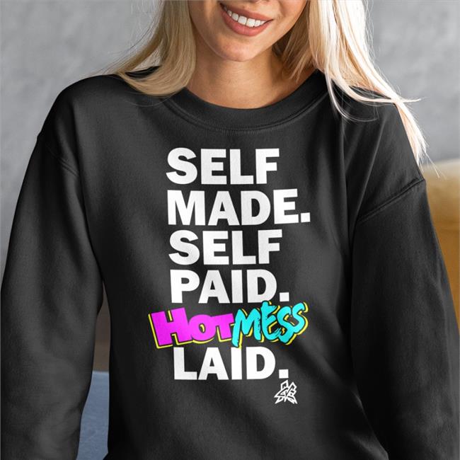 Matt Cardona Self Made Self Paid Hot Mess Laid Sweatshirt Pro Wrestling Tees Merch