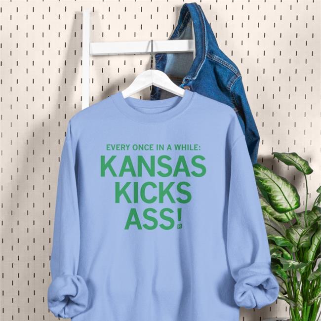 Every Once In A While Kansas Kicks Ass Hoodie
