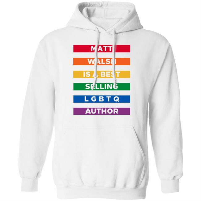 The Daily Wire Merch Matt Walsh Is A Best Selling Lgbtq Author T-Shirt Mattwalshblog The Daily Wire Merch Matt Walsh Is A Best Selling Lgbtq Author T-Shirt Mattwalshblog