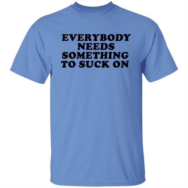 Everybody Needs Something To Suck On Shirt Graham Chapman