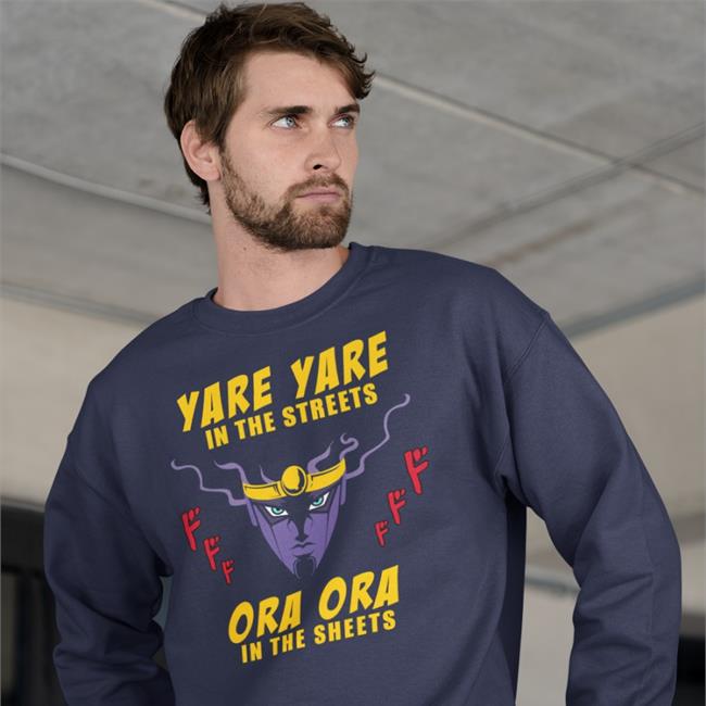 Cursed Jojo Yare Yare In The Streets Ora Ora In The Sheets T-Shirt