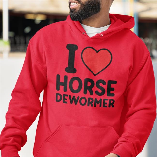 I Love Horse Dewormer Sweatshirt