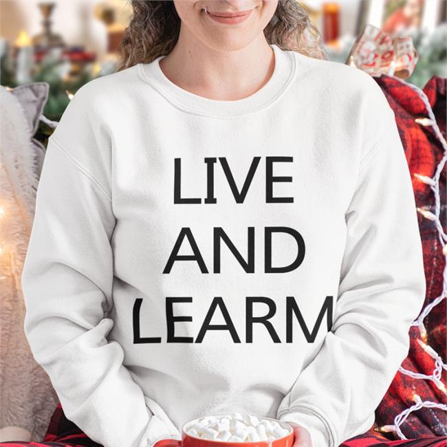 Live And Learm Tees