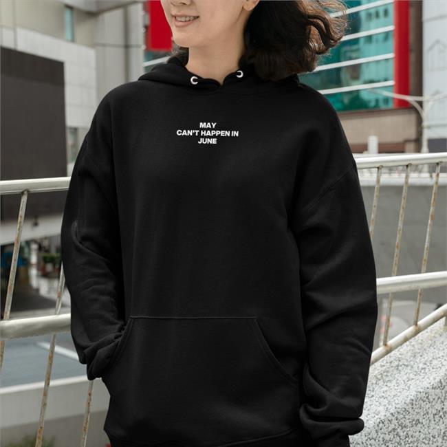 Poorly Translated Shirts May Can't Happen In June Tee