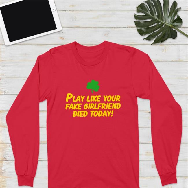 Dave Portnoy Play Like Your Fake Girlfriend Died Today Sweatshirt