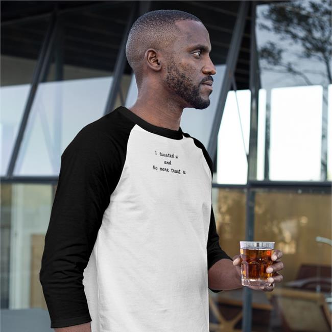 I Tuus Ted U And No More Trust U Shirt