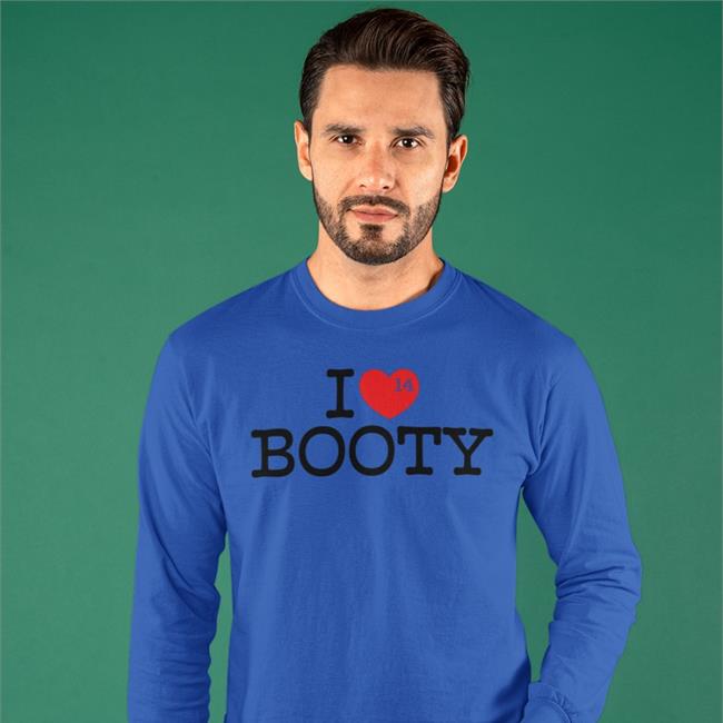 I Love Booty 14 Sweatshirt I Love Booty 14 Sweatshirt White
