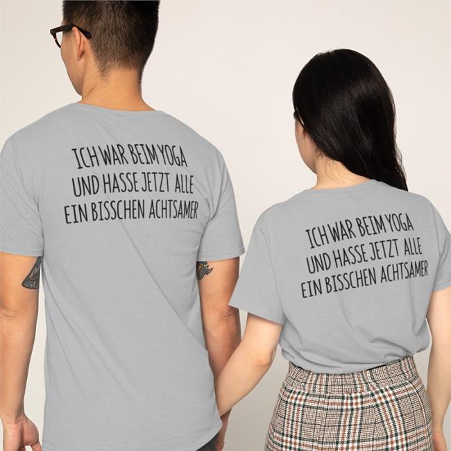 Luyoga Ich War Beim Yoga Und Hasse Jetzt Alle Ein Bisschen Achtsamer Shirt