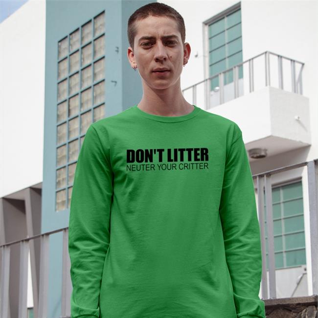 It’S Me, Syd Don't Litter Neuter Your Critter Shirts