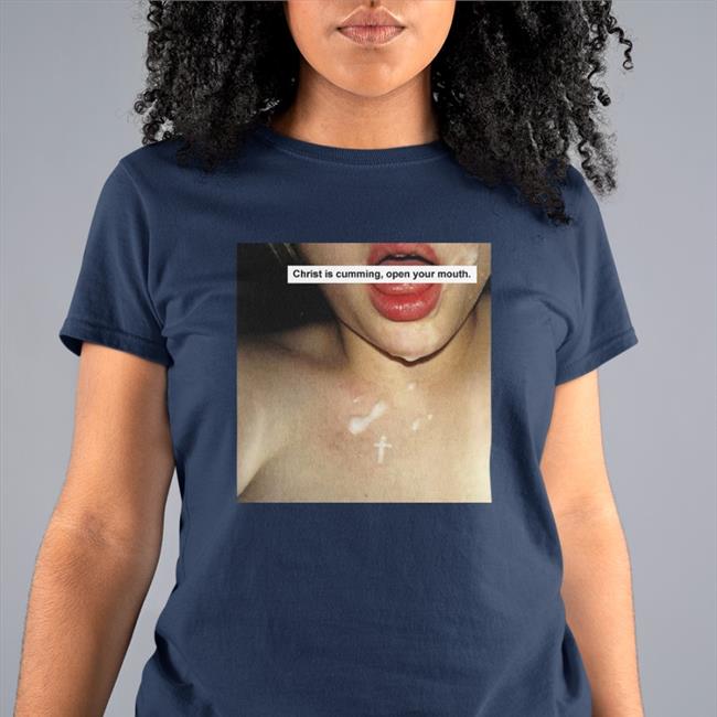 Anchorsand Merch Christ Is Cumming Open Your Mouth Shirt Shirts With Threatening Auras
