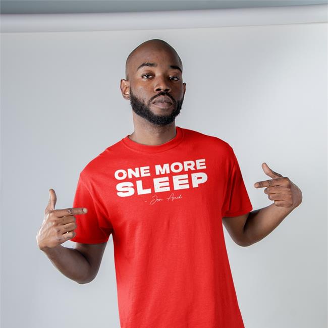 One More Sleep Jon Anik Shirt Millions Merch