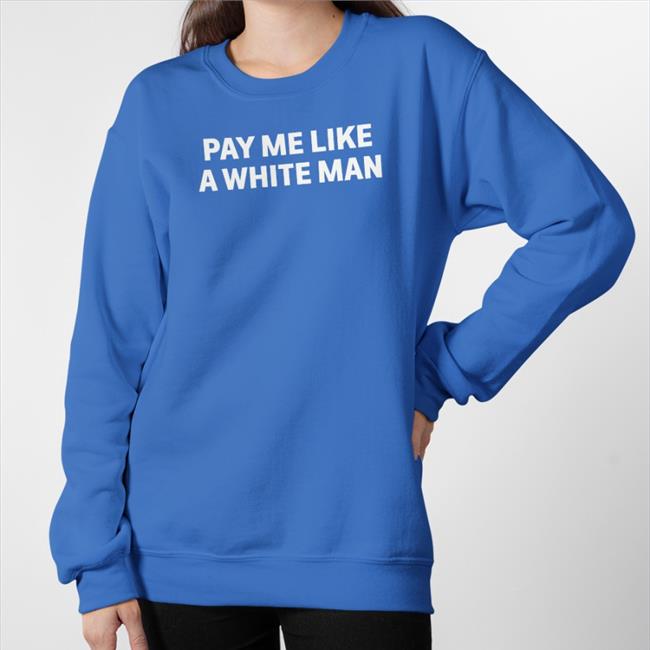Pay Me Like A White Man T Shirt Black Angelasterritt