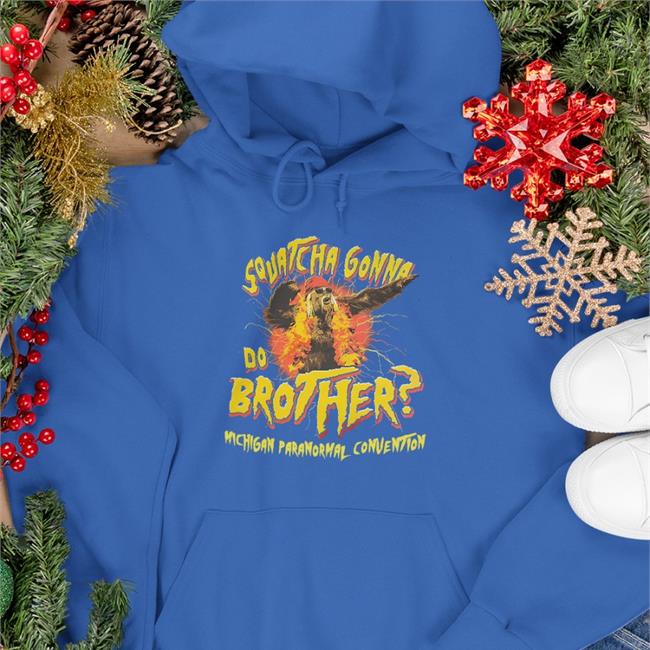 Squatcha Gonna Do Brother Tee Shirts