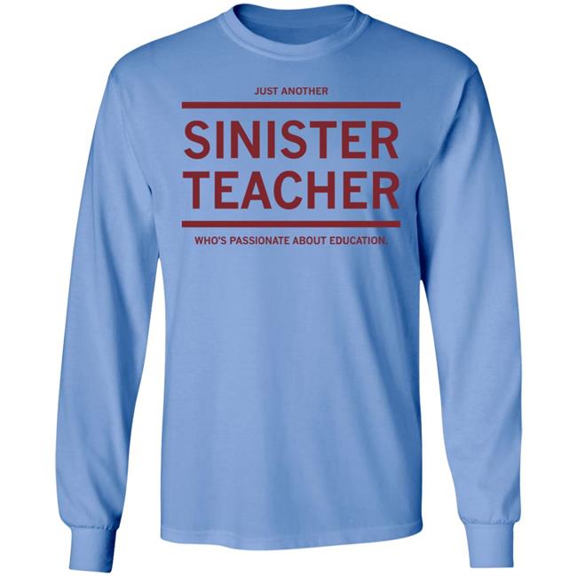 Just Another Sinister Teacher Shirt Hoodie Sweatshirt Just Another Sinister Teacher Shirt Hoodie Sweatshirt