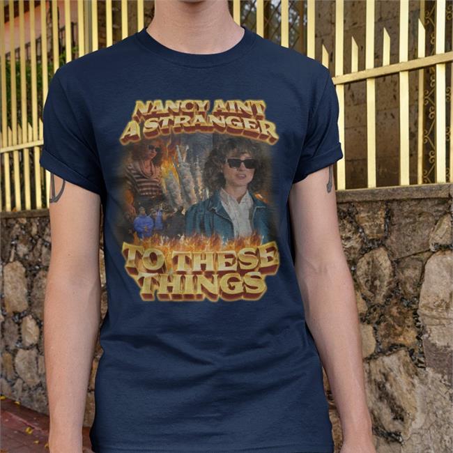 Swag Stimulus Nancy Ain't A Stranger To These Things Tee