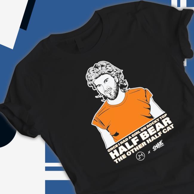 Official Once I Had A Girl On Rocky Top Half Bear The Other Half Cat T-Shirt