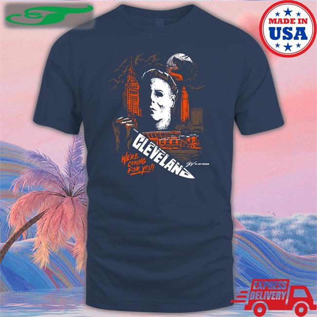 Cleveland We're Coming For You Shirt
