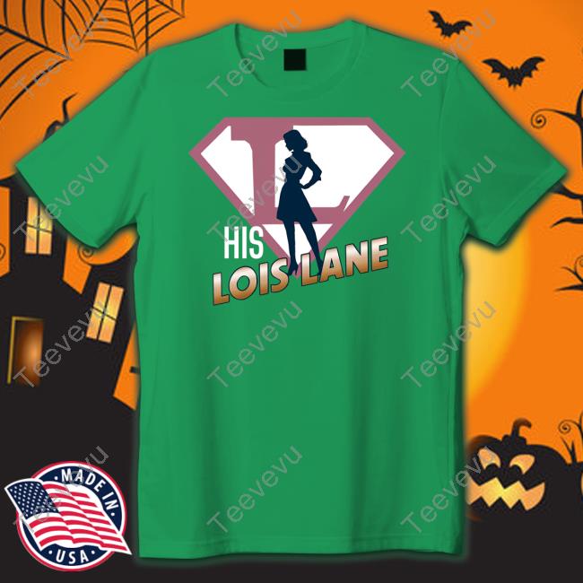 His Lois Lane Shirt