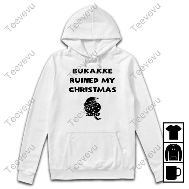 Official Bukakke Ruined My Christmas Hoodie