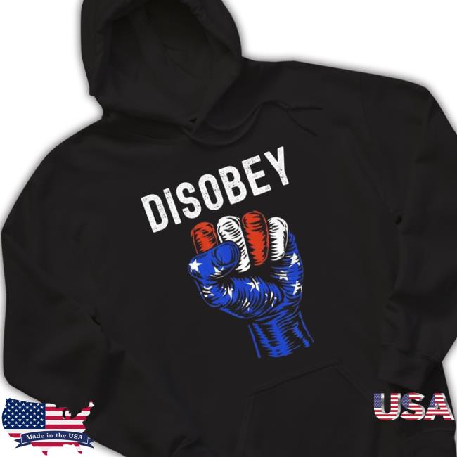 Disobey Conservative Anti Biden 2023 Shirts Disobey Conservative Anti Biden 2023 Sweatshirt