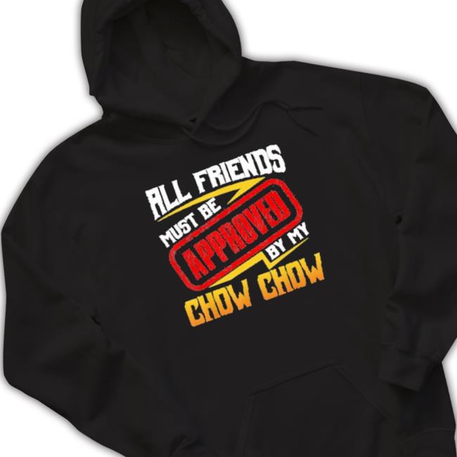 Official Friends Must Be Approved By Dog Chow Chow National Women’S Crewneck Sweatshirt