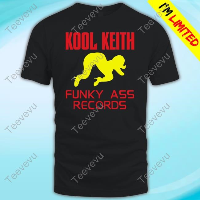 Kool Keith Funky Ass Records Shirts