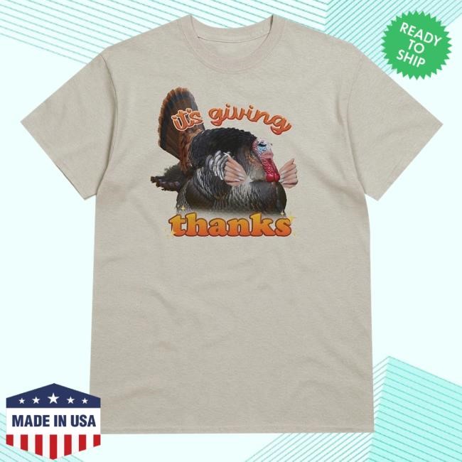 Snazzy Seagull - Official Shop It's Giving Thanks Turkey Thanksgiving T-Shirt, Hoodie, Tank Top, Sweater And Long Sleeve T-Shirt