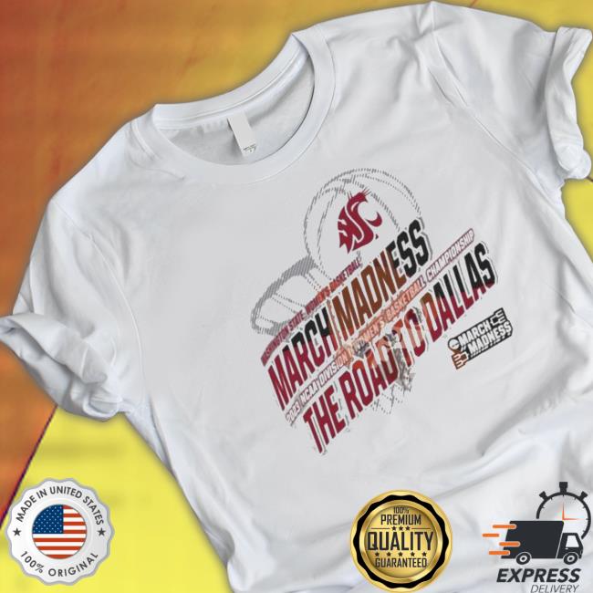 Washington State Women’s Basketball 2023 Ncaa March Madness The Road To Dallas Shirt