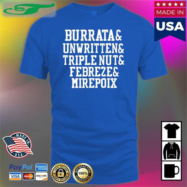 Barstoolchief Burrata Unwritten Triple Nut Febreze Mirepoix Shirt