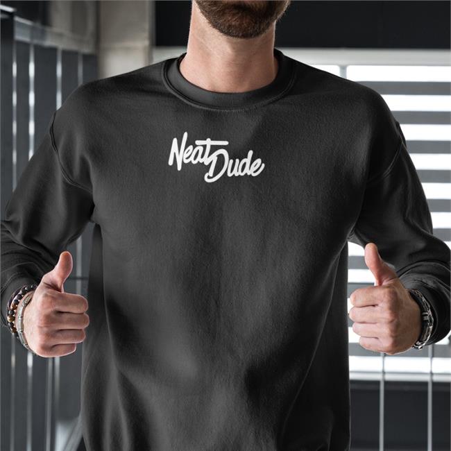 Neat Dude T-Shirts