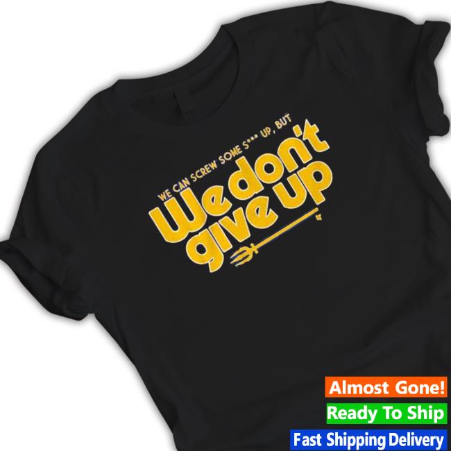 Seattle We Don’T Give Up New Shirt