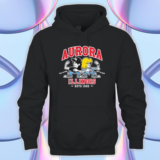 Waynes World Party Time Aurora Illinois Est 1992 Sweatshirt Waynes World Party Time Aurora Illinois Est 1992 Sweatshirts