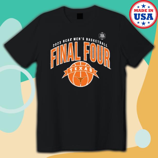 Ncaa Men’S Basketball Final Four 2023 Texas Longhorns Shirt Ncaa Men’S Basketball Final Four 2023 Texas Longhorns shirt