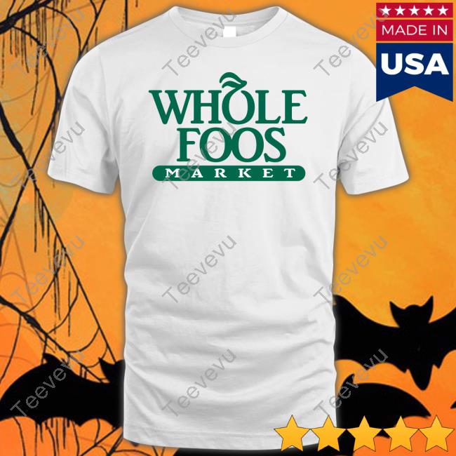 Foos Gone Wild Whole Foos Market Sweatshirt