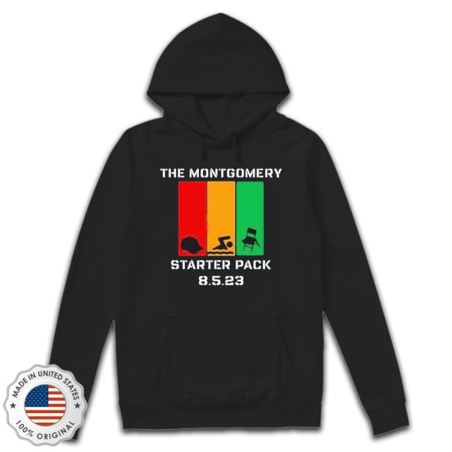 Trending The Montgomery Starter Pack 8.5.23 Hoodie Sweatshirt