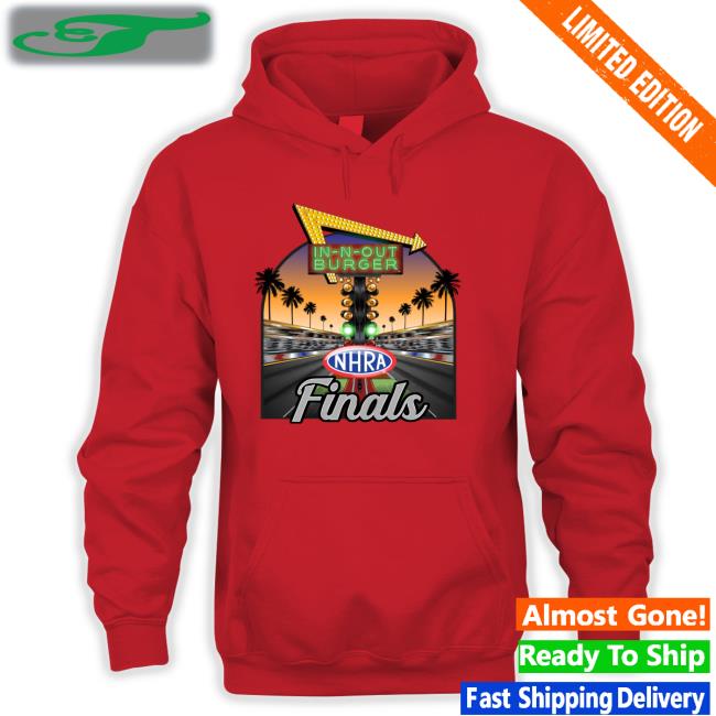 In-N-Out Burger Nhra Finals T Shirt